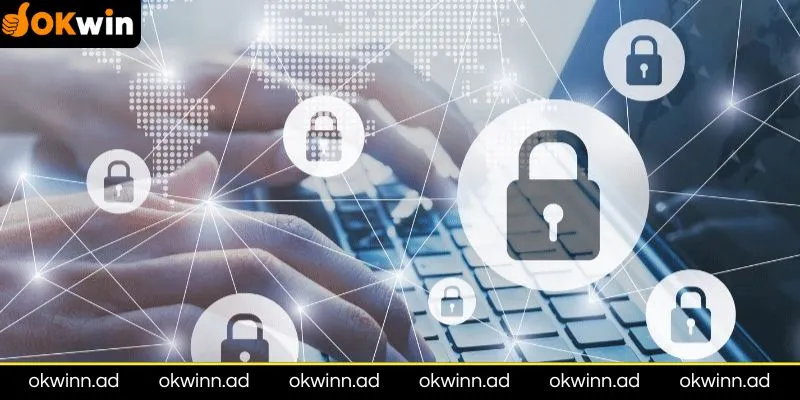 Cam kết bảo mật và trách nhiệm từ phía Okwin