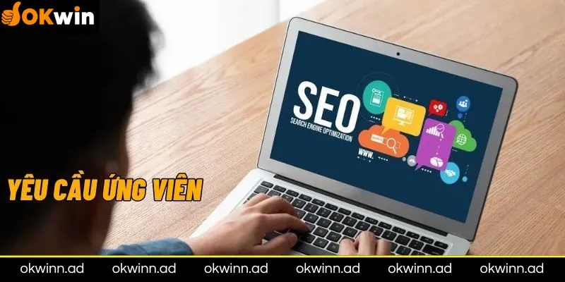 Công việc cụ thể của nhân viên SEO online tại Okwin